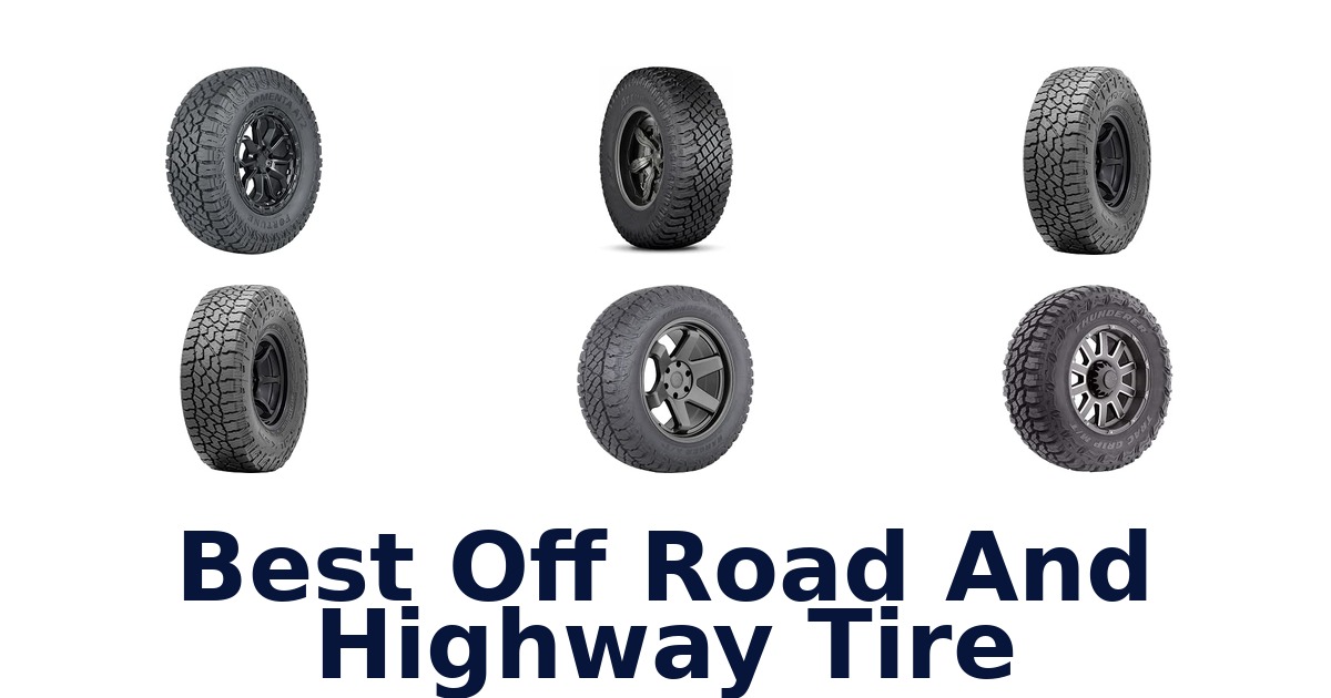 Best Off Road And Highway Tire