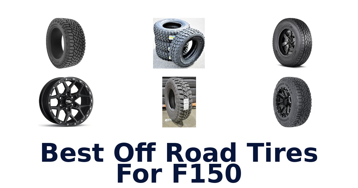 Best Off Road Tires For F150