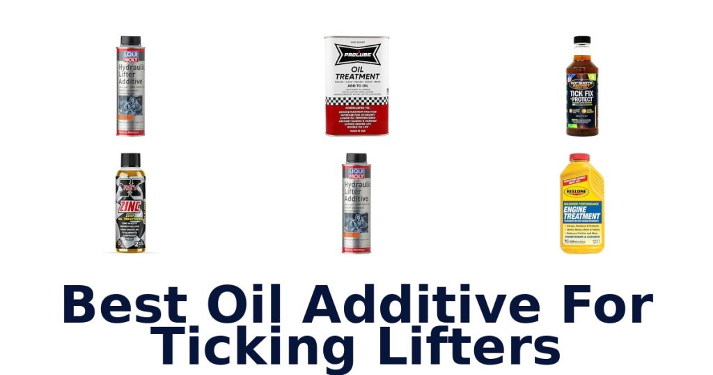 Best Oil Additive For Ticking Lifters