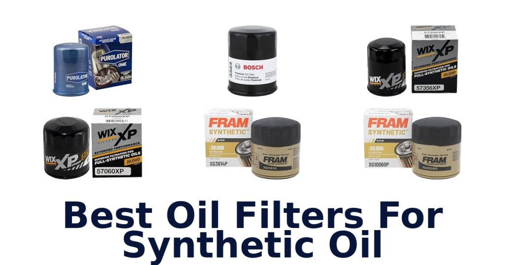 Best Oil Filters For Synthetic Oil
