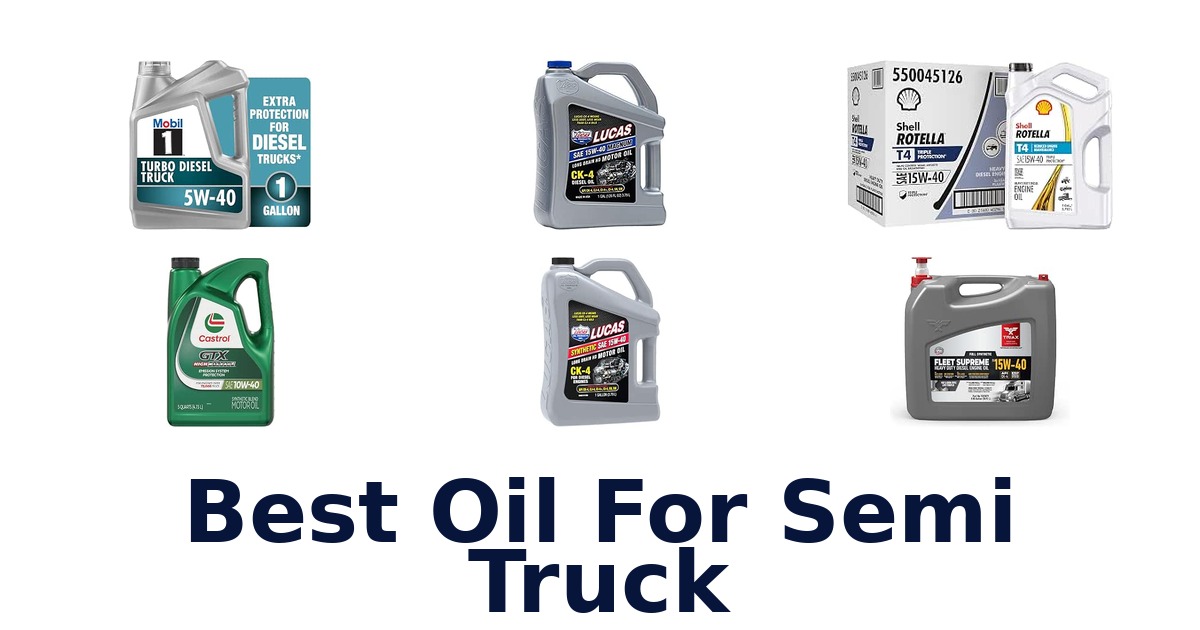 Best Oil For Semi Truck