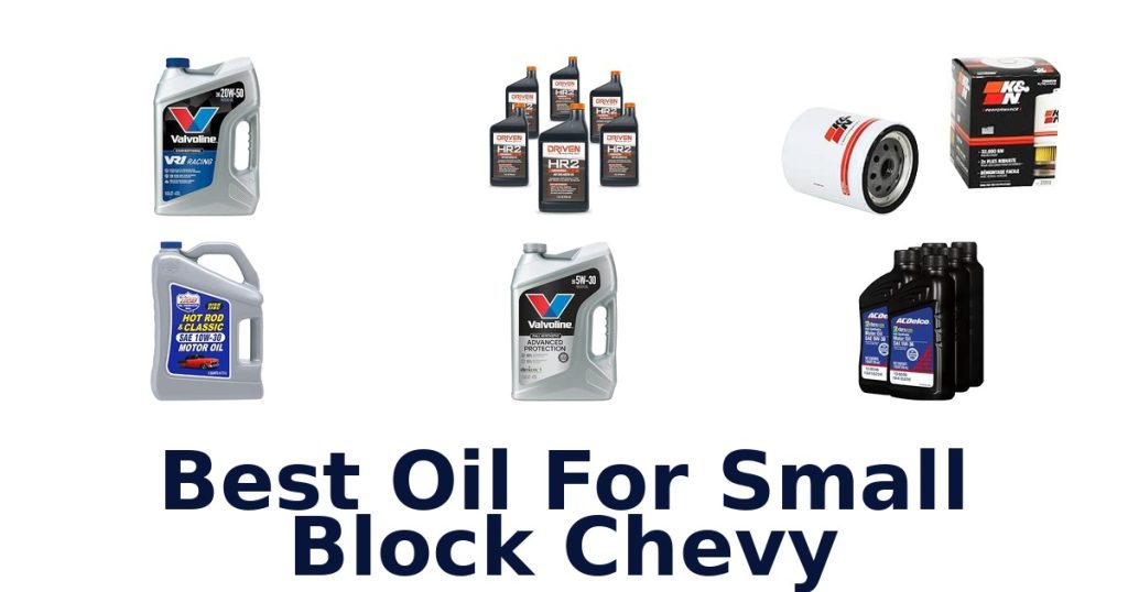Best Oil For Small Block Chevy