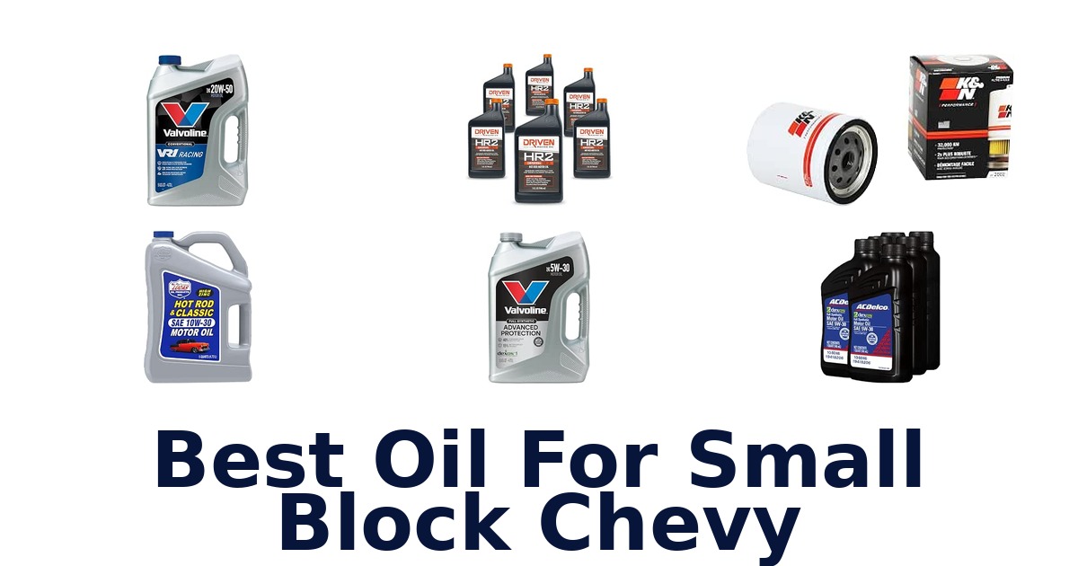 Best Oil For Small Block Chevy