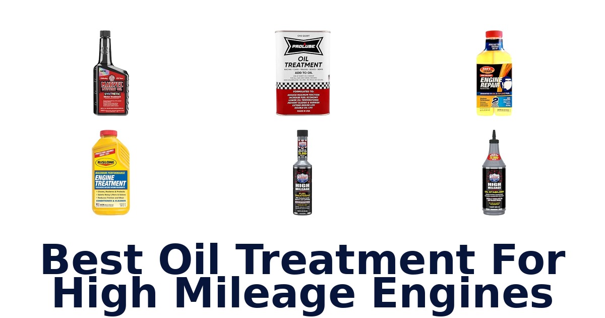 Best Oil Treatment For High Mileage Engines