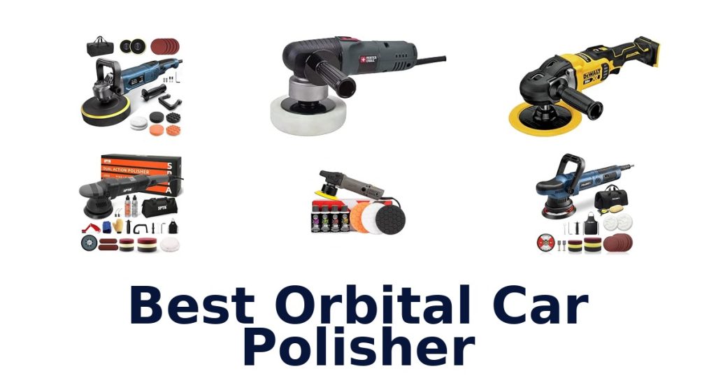 Best Orbital Car Polisher