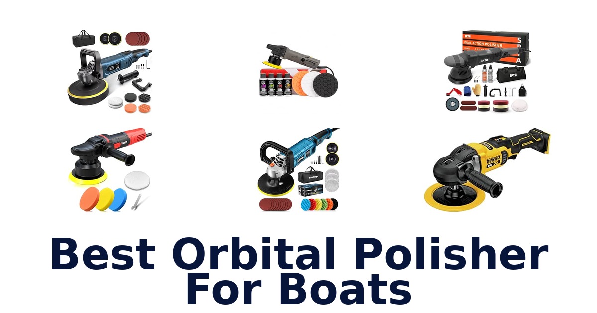 Best Orbital Polisher For Boats