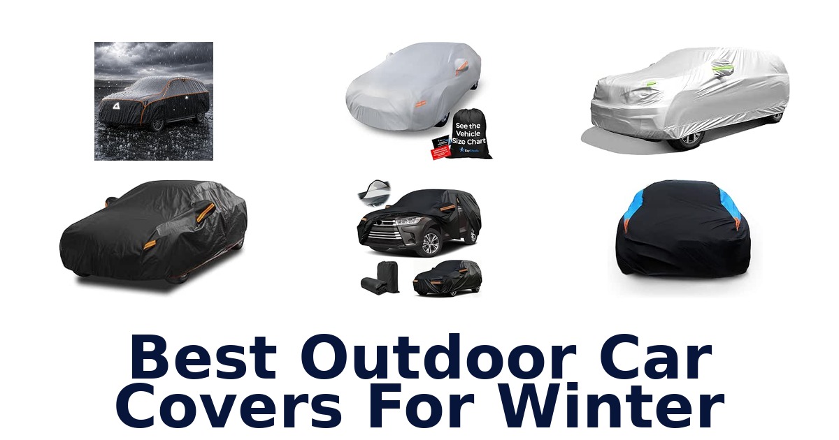 Best Outdoor Car Covers For Winter