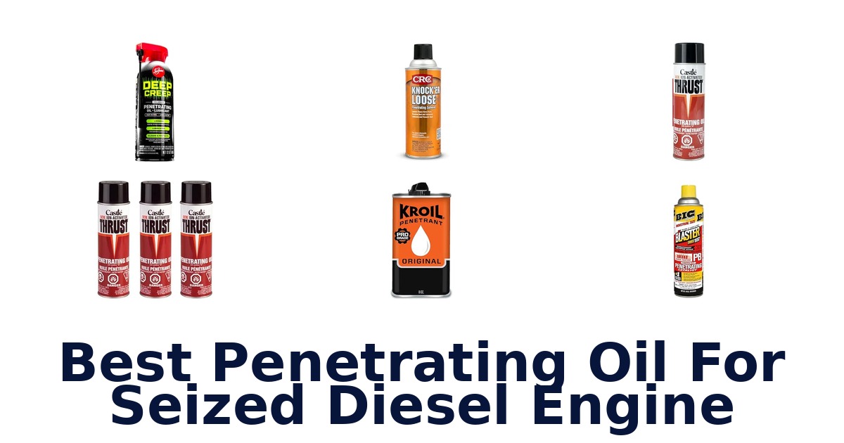 Best Penetrating Oil For Seized Diesel Engine