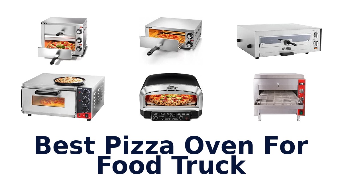 Best Pizza Oven For Food Truck