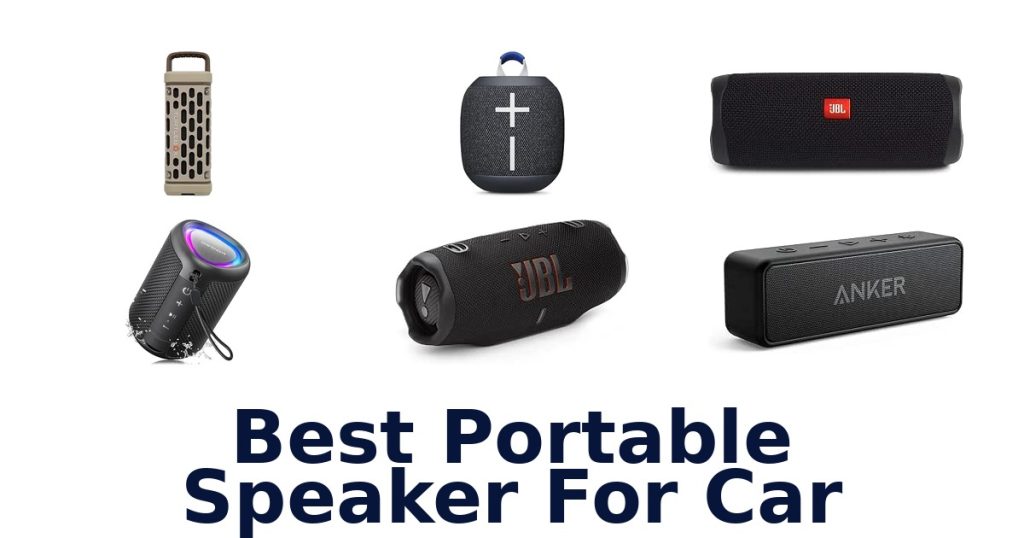 Best Portable Speaker For Car