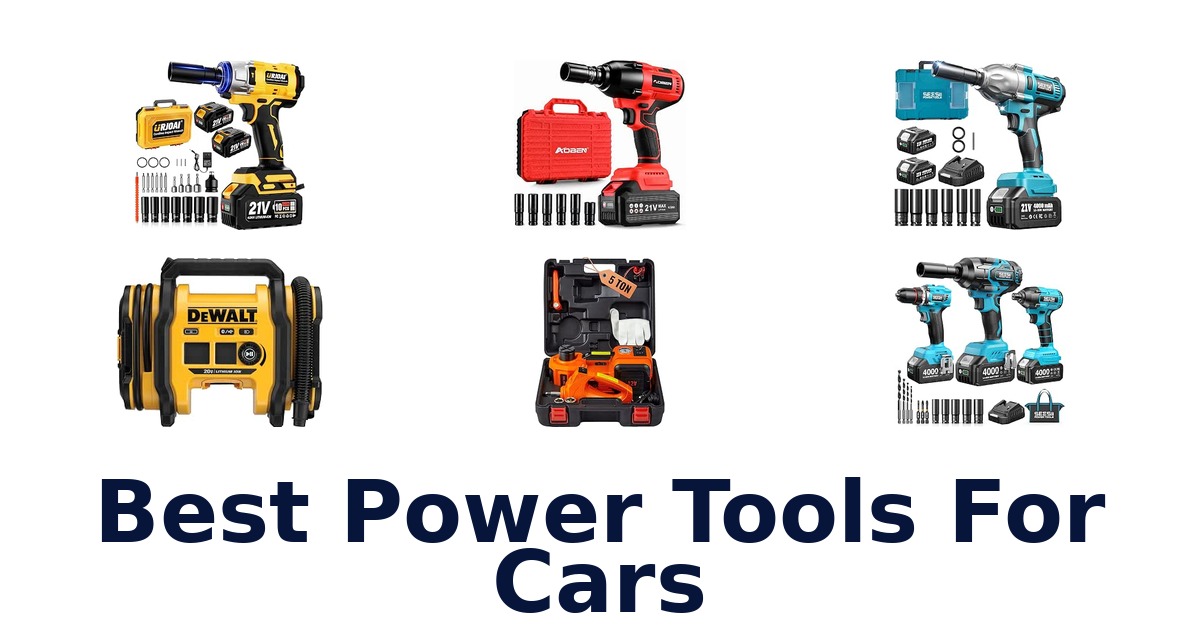 Best Power Tools For Cars