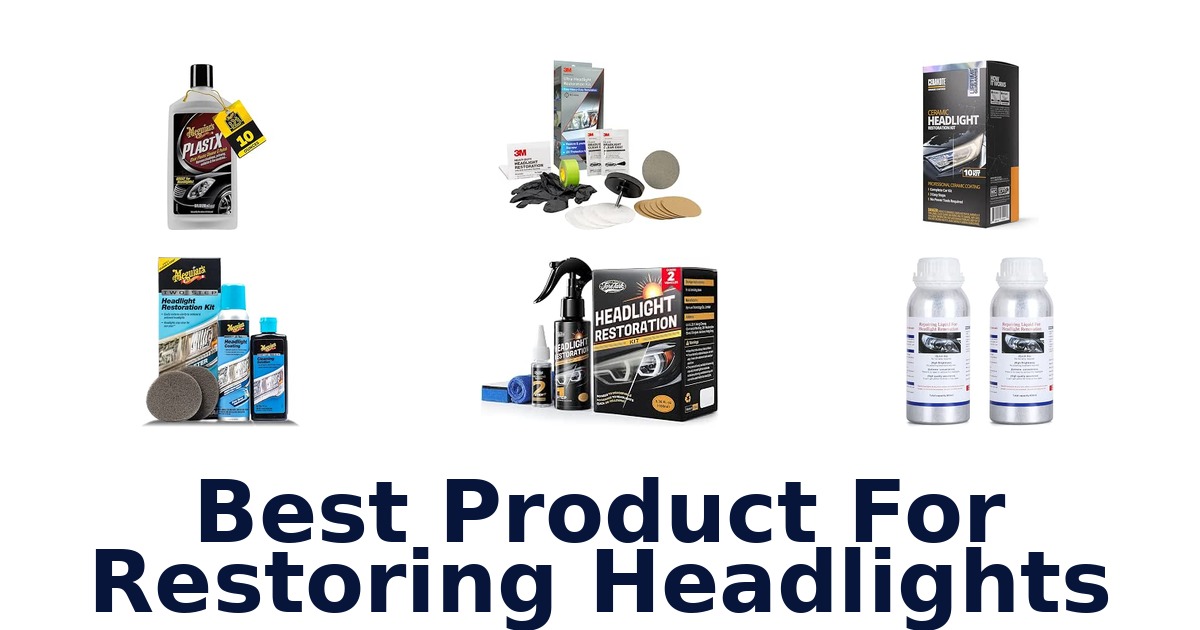 Best Product For Restoring Headlights