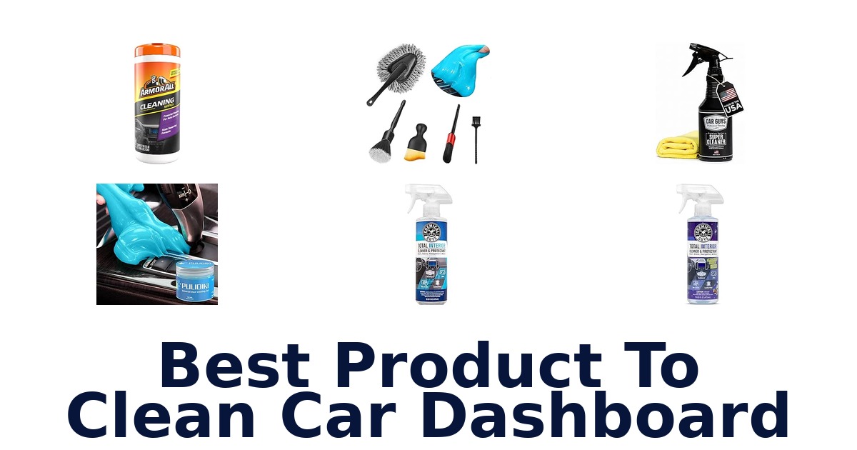 Best Product To Clean Car Dashboard
