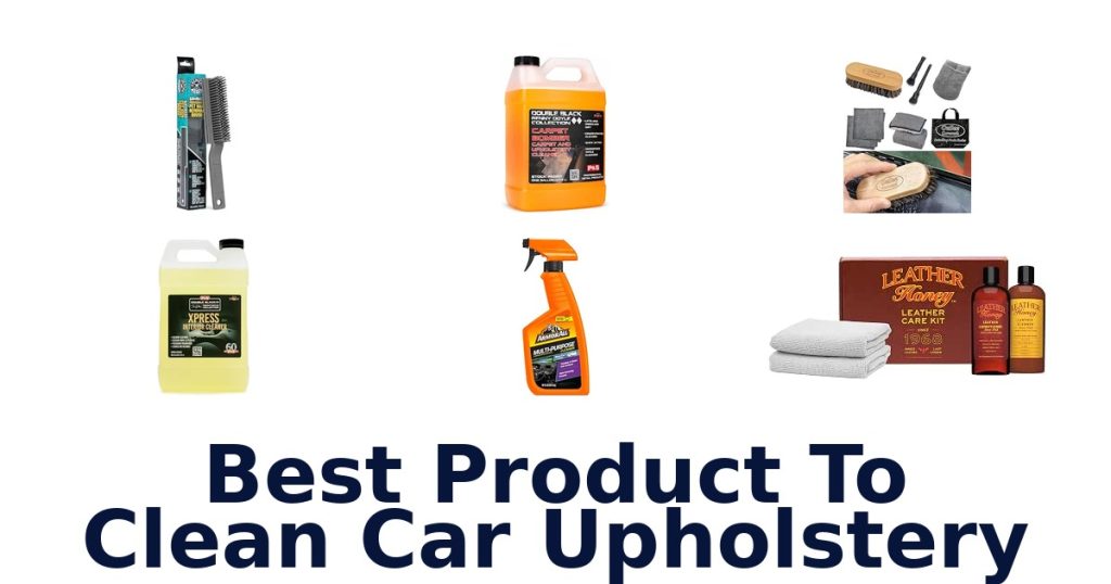 Best Product To Clean Car Upholstery