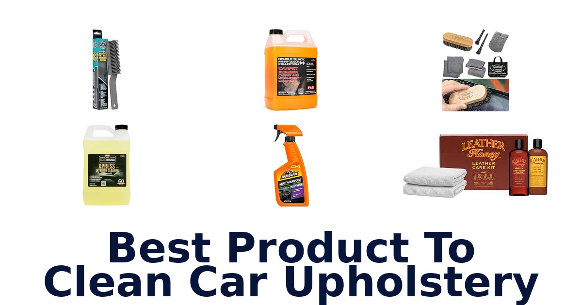 Best Product To Clean Car Upholstery