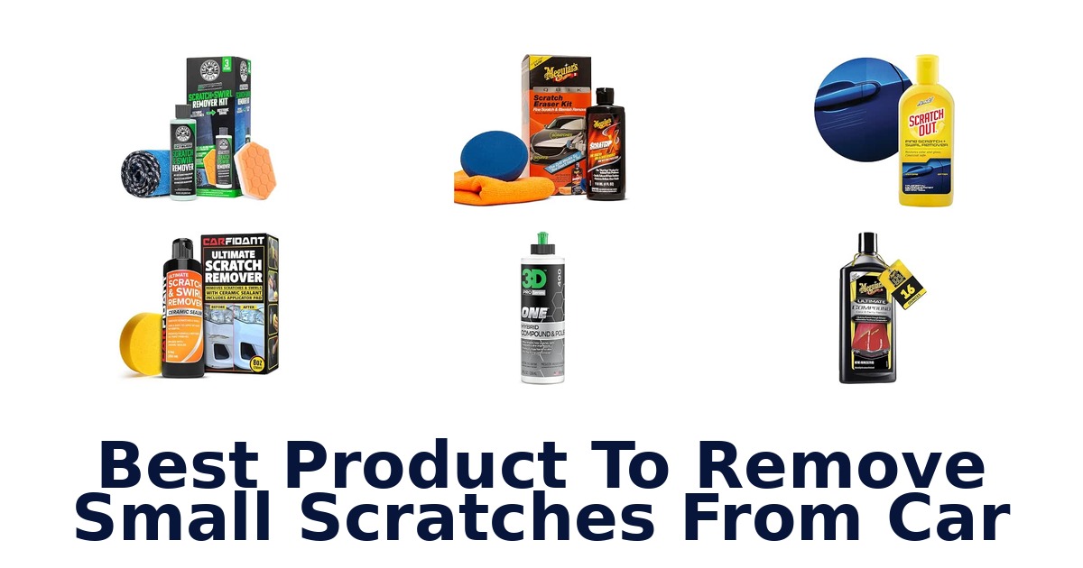 Best Product To Remove Small Scratches From Car