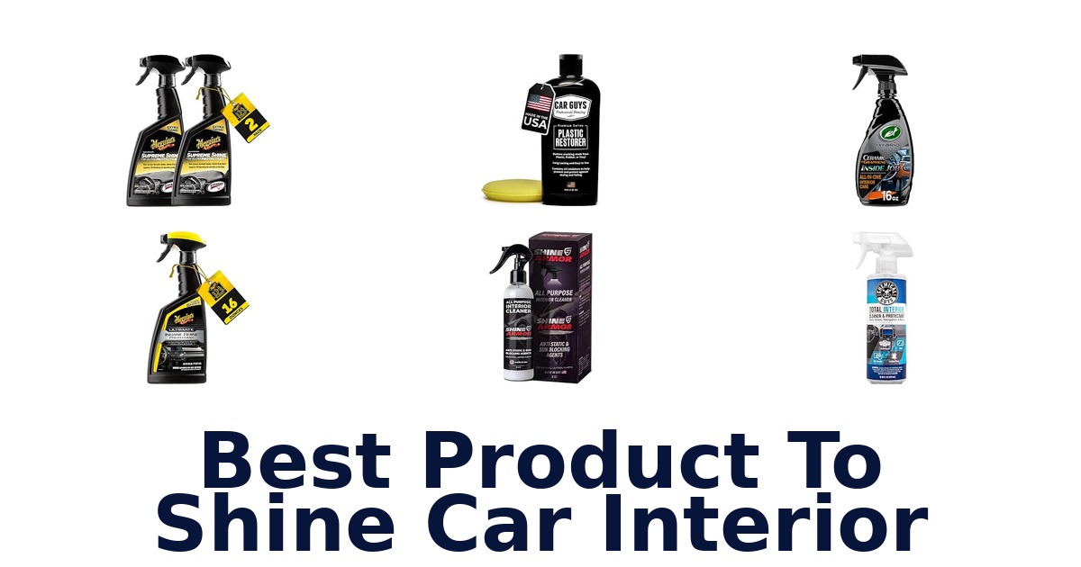Best Product To Shine Car Interior