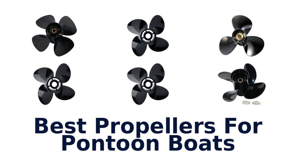 Best Propellers For Pontoon Boats