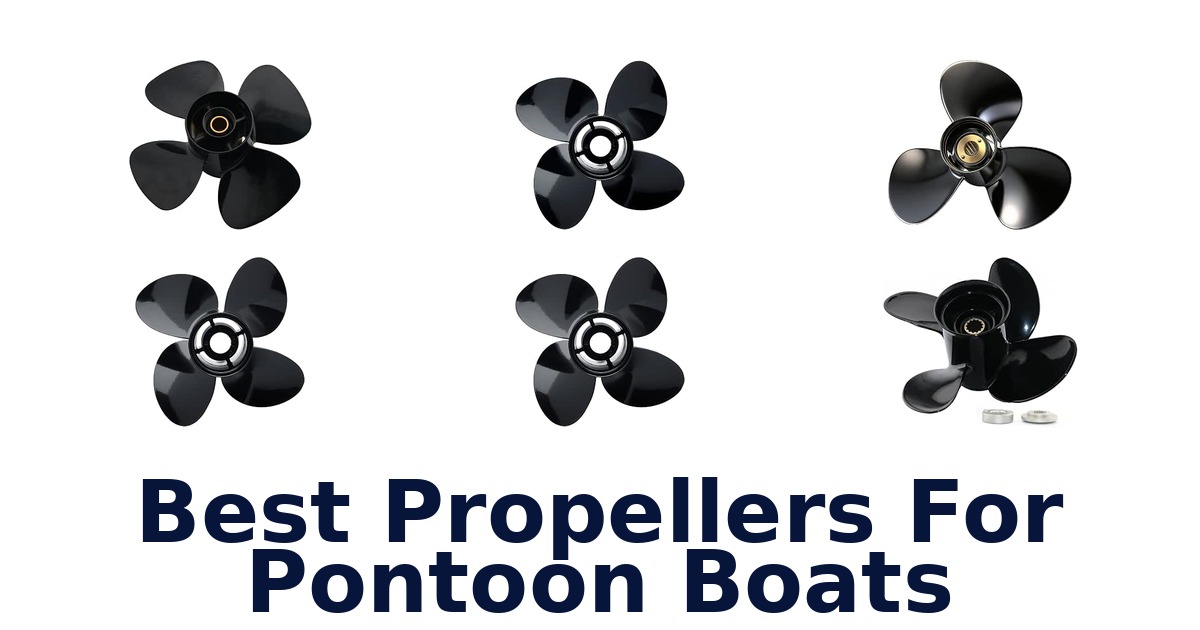 Best Propellers For Pontoon Boats