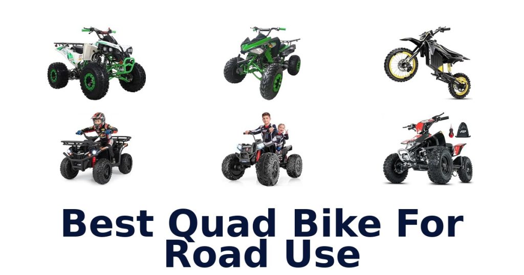 Best Quad Bike For Road Use