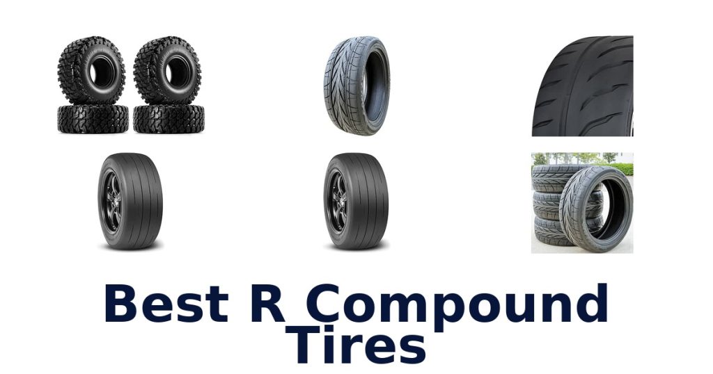Best R Compound Tires
