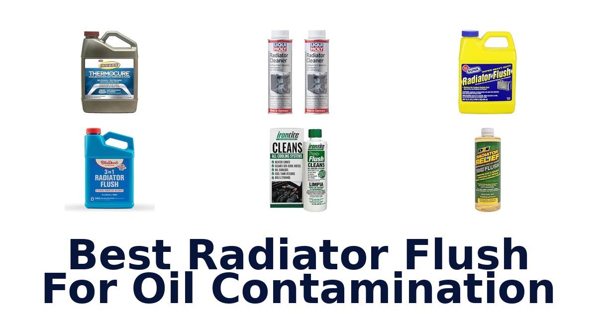 Best Radiator Flush For Oil Contamination