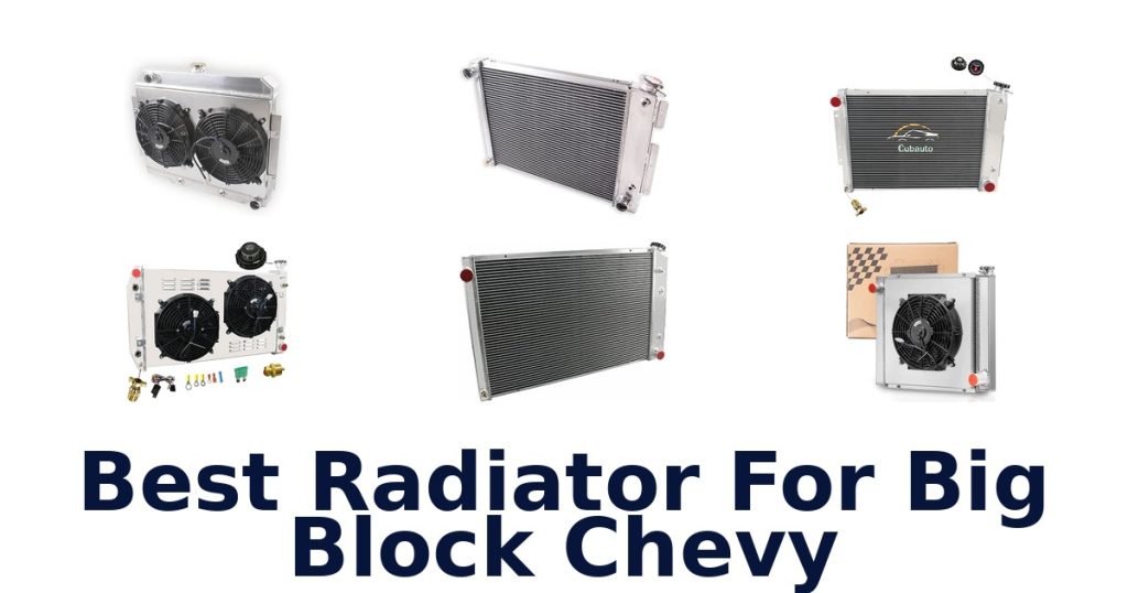 Best Radiator For Big Block Chevy