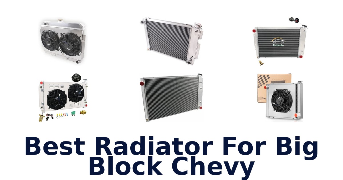 Best Radiator For Big Block Chevy