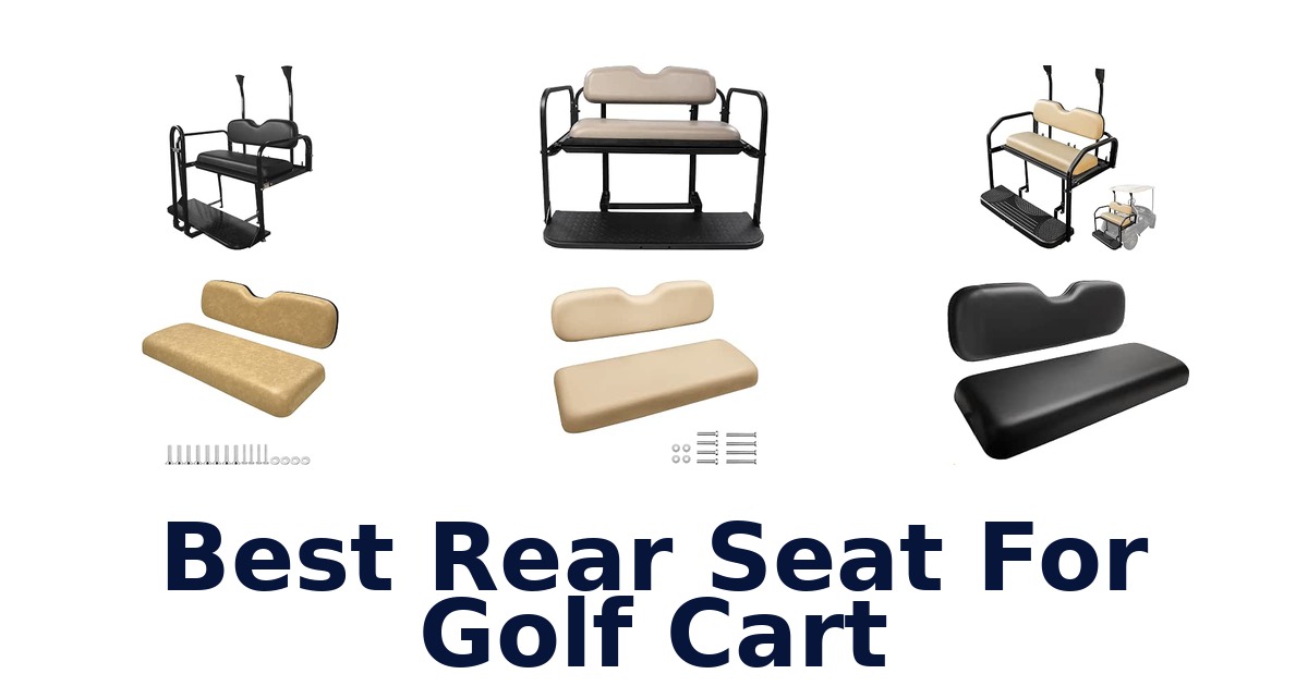 Best Rear Seat For Golf Cart