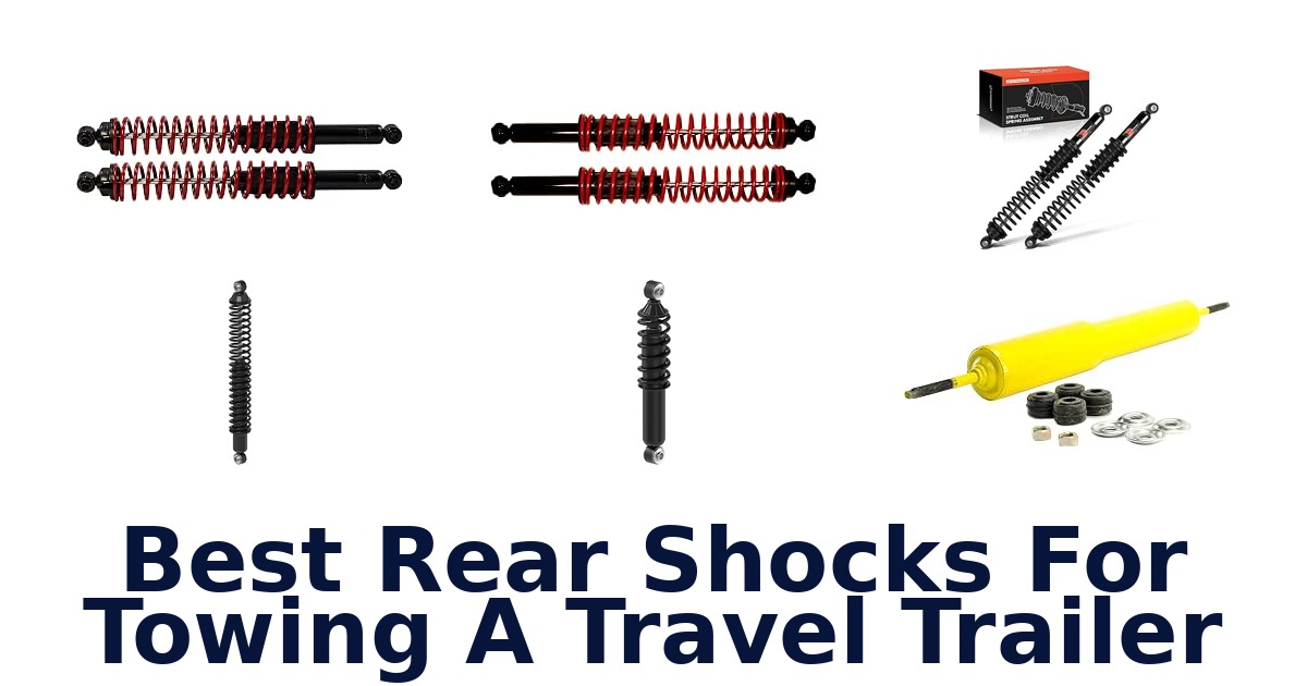 Best Rear Shocks For Towing A Travel Trailer