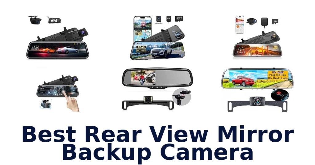 Best Rear View Mirror Backup Camera