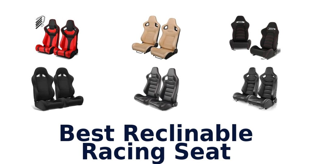 Best Reclinable Racing Seat