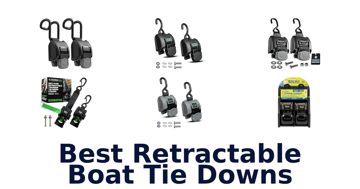 Best Retractable Boat Tie Downs
