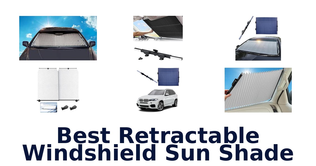Best Retractable Windshield Sun Shade