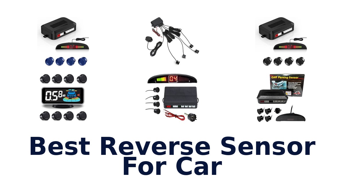 Best Reverse Sensor For Car