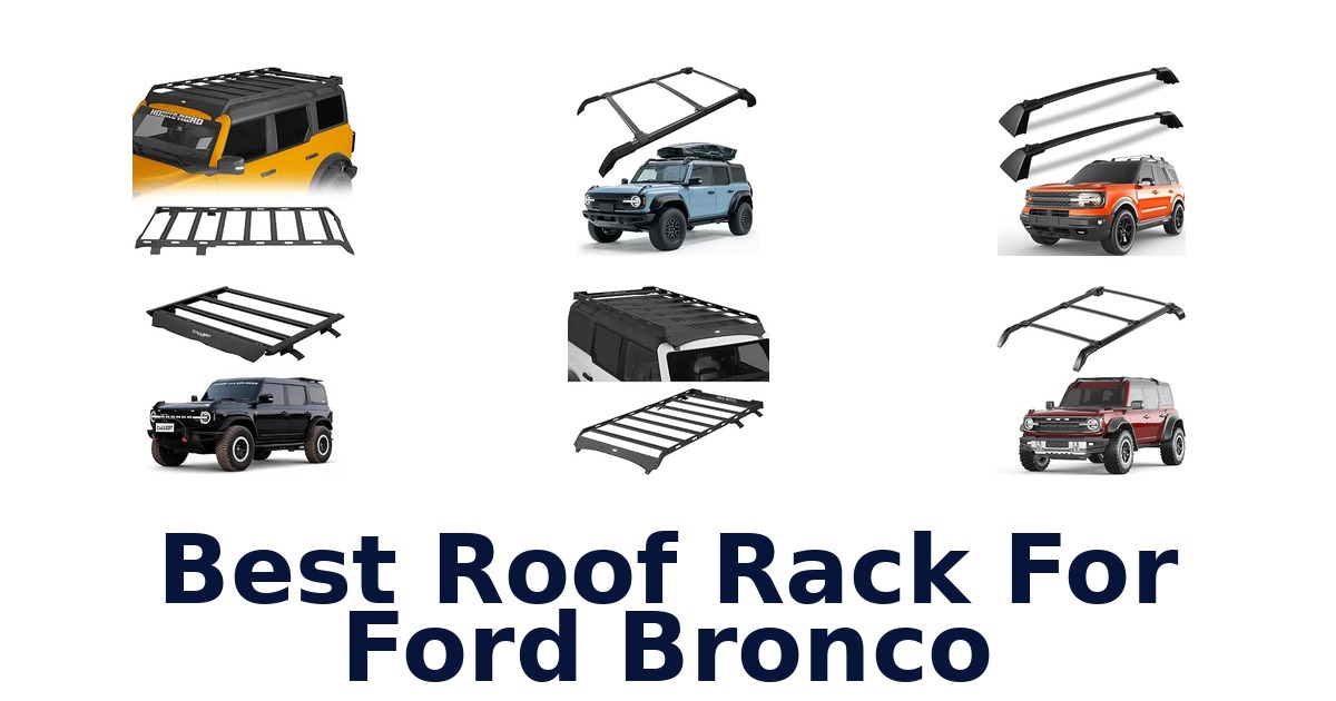 Best Roof Rack For Ford Bronco