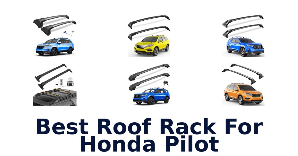 Best Roof Rack For Honda Pilot
