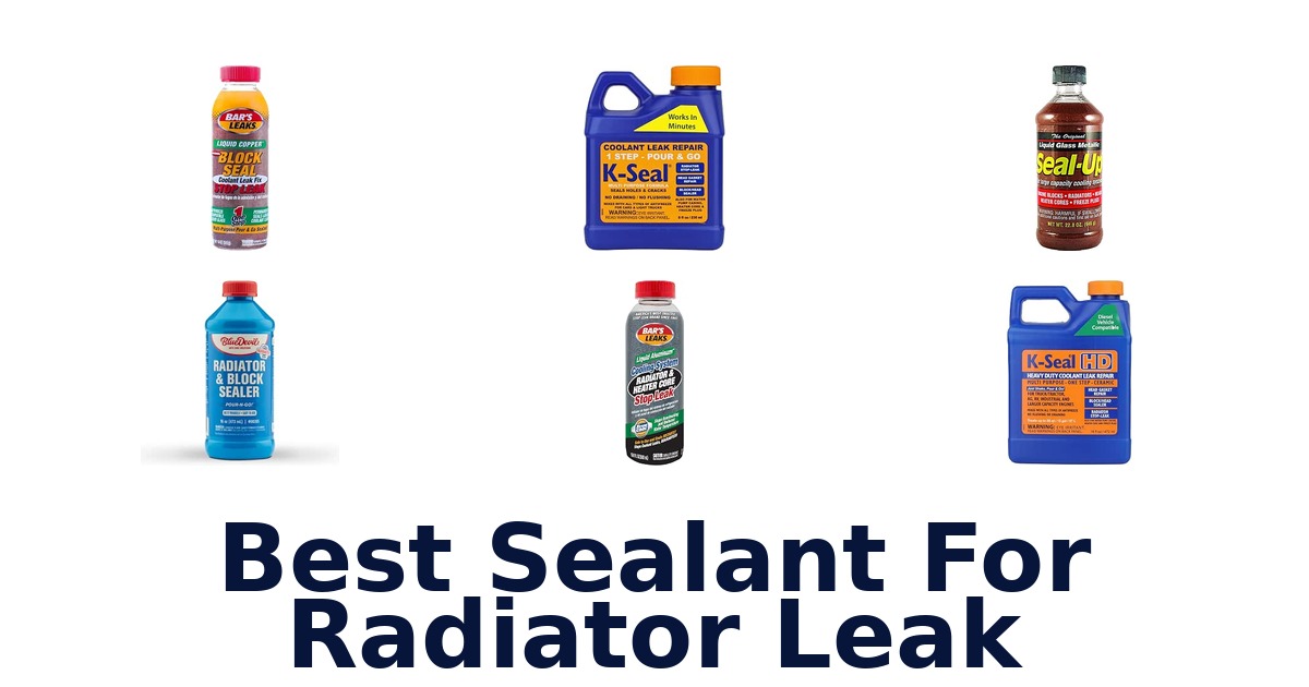 Best Sealant For Radiator Leak
