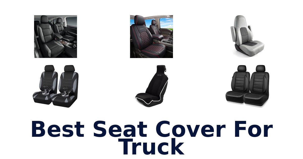 Best Seat Cover For Truck