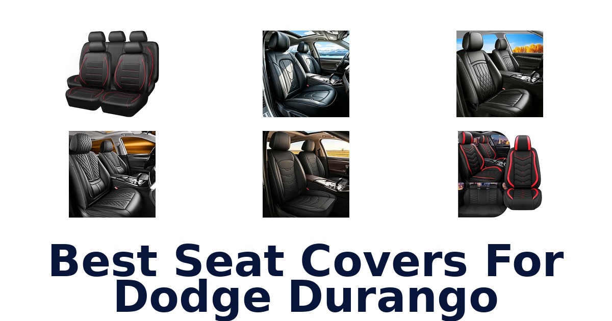 Best Seat Covers For Dodge Durango