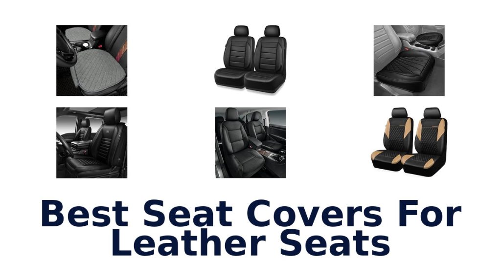 Best Seat Covers For Leather Seats