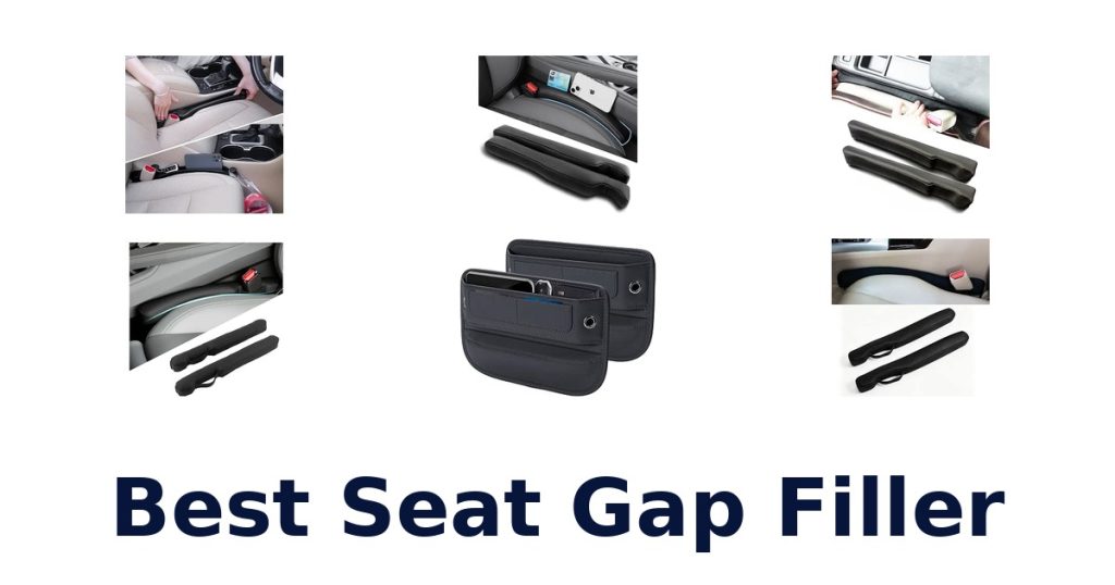 Best Seat Gap Filler