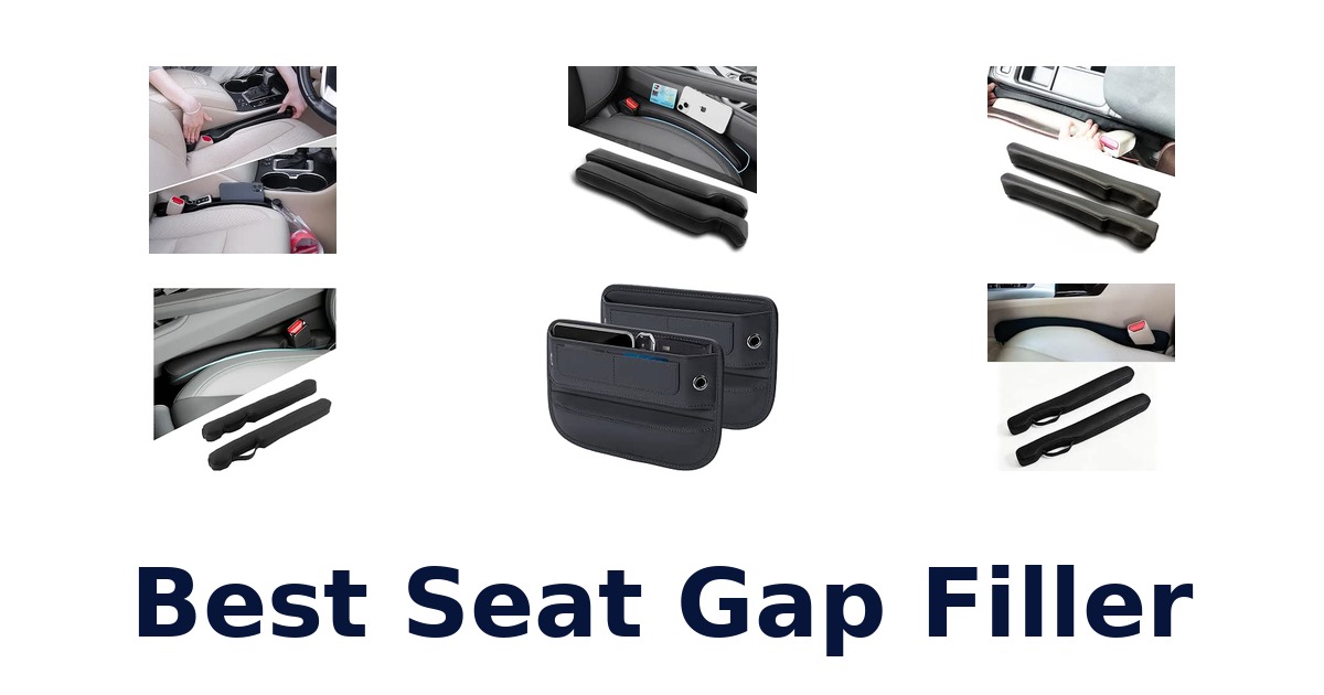 Best Seat Gap Filler