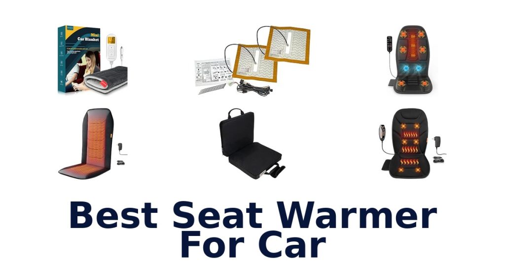 Best Seat Warmer For Car