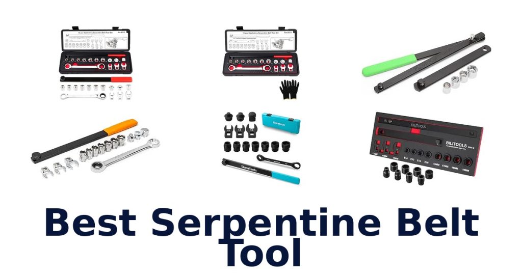 Best Serpentine Belt Tool