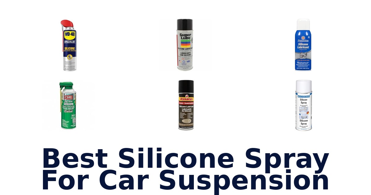 Best Silicone Spray For Car Suspension