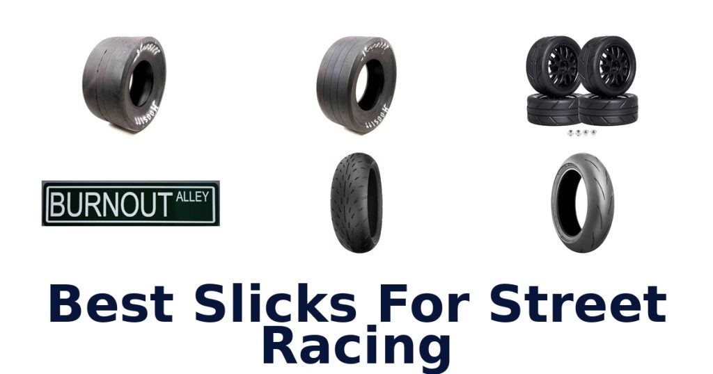 Best Slicks For Street Racing
