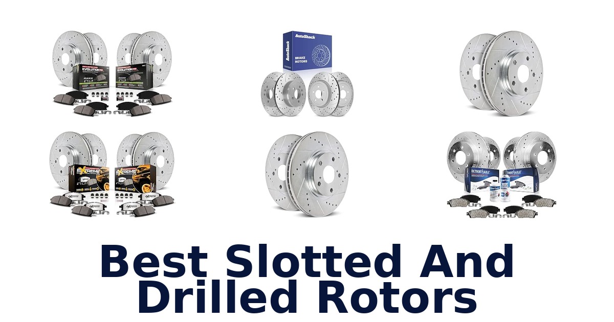 Best Slotted And Drilled Rotors