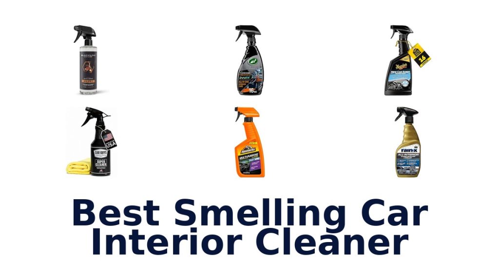Best Smelling Car Interior Cleaner
