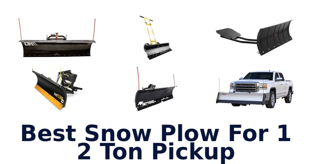Best Snow Plow For 1 2 Ton Pickup